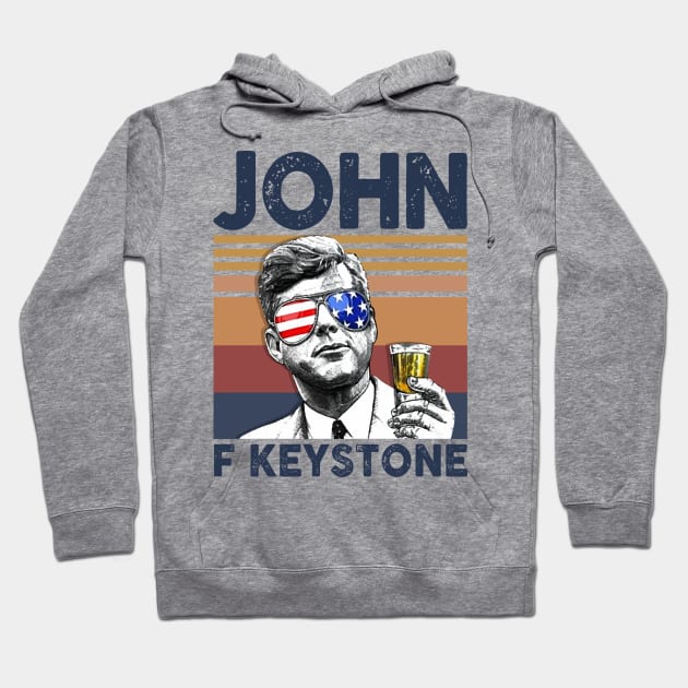 John F Keystone US Drinking 4th Of July Vintage Shirt Independence Day American T-Shirt Hoodie by Krysta Clothing